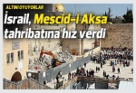 Mescid-i Aksa İsrail'in hedefinde