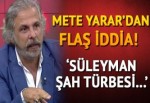 Mete Yarar: PYD Menbiç'te vuruluyor