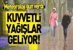 Meteoroloji gün verdi! Sağanak yağış geliyor!.