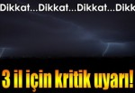 Meteoroloji'den 3 il için 'kuvvetli yağış' uyarısı