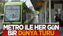 Metro ile her gün bir dünya turu