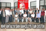 MHP ANTALYA'DAN BAHÇELİ'YE TAM DESTEK