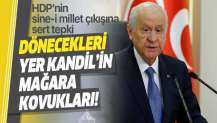 MHP Genel Başkanı Devlet Bahçeli'den HDP'nin sine-i millet çıkışına sert tepki.