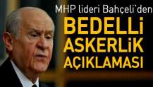 MHP Lideri Bahçeli'den 'bedelli askerlik' açıklaması.