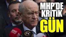 MHP'de kritik gün