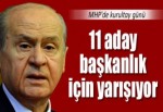 MHP'de kurultay heyecanı, 11 aday yarışacak