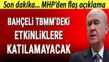 MHP'den flaş açıklama: Bahçeli TBMM'deki etkinliklere katılamayacak
