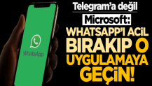 Microsoft: WhatsApp'ı acil bırakıp o uygulamaya geçin!