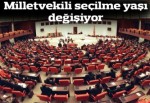 Milletvekili seçilme yaşı değişiyor