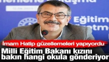 Milli Eğitim Bakanı Tekin'in kızı bakın hangi okula gidiyor? İmam Hatip güzellemeleri yapıyordu
