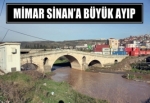 Mimar Sinan’a Büyük Ayıp