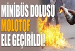 Minibüs dolusu molotof kokteyl ele geçirildi!