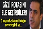 MİT Müsteşarı Hakan Fidan'ın gizli rotasını ele geçirdiler!