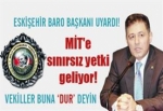 MİT'e sınırsız yetki geliyor!