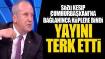 Muharrem İnce yayını terk etti!