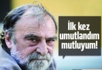 Murat Belge: İlk kez umutlandım mutluyum!