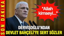 Müsavat Dervişoğlu'ndan, Devlet Bahçeli'ye sert sözler