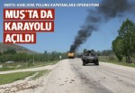 Muş'ta, hendekle yol kapatanlara operasyon