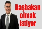 Mustafa Sarıgül başbakan olmak istiyor!