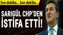 Mustafa Sarıgül CHP'den istifa etti