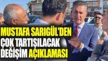Mustafa Sarıgül'den çok tartışılacak değişim açıklaması