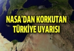 NASA'dan korkutan Türkiye uyarısı