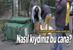 Nasıl kıydınız bu cana?