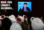 Nasrallah'tan İsrail'e sert sözler