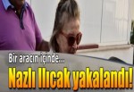 Nazlı Ilıcak gözaltına alındı