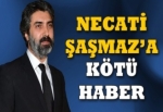 Necati Şaşmaz'a kötü haber