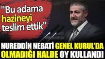 Nureddin Nebati Genel Kurul'da olmadığı halde oy kullandı. ‘Biz bu adama hazineyi teslim ettik’