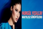 Nurgül Yeşilçay'ın makyajsız görüntüsü