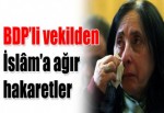 Nursel Aydoğan'dan İslâm'a hakaret