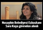 Nusaybin Belediyesi Eşbaşkanı Sara Kaya görevden alındı