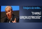 "O hayali gerçekleştireceğiz"