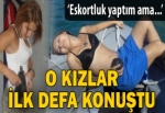 O kızlar ilk defa konuştu