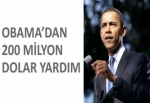 Obama'dan 200 milyon yardım sözü