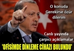 'Ofisimde dinleme cihazı bulundu'