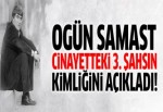 Ogün Samat Dink cinayetti için 3. bir isim verdi