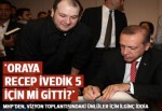 Oktay Vural: Şahan vizyon toplantısına yeni filmi için mi gitti?