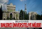 Okuldan atılan binlerce üniversiteliye müjde!