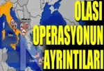 Olası operasyon 2 gün sürebilir!