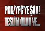 Operasyon öncesi PKK/YPG'ye şok! Teslim oldu ve...