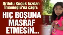 Ordulu küçük kızdan Ekrem İmamoğlu’na çağrı: Hiç boşuna masraf etme…