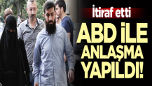 Örgüt üyesi itiraf etti! ABD ile anlaşma yapmışlar