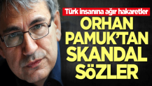Orhan Pamuk'tan skandal sözler!