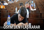 ÖSYM'den flaş karar