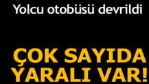 Otobüs devrildi! Çok sayıda yaralı var