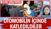 Otomobil içinde katledildiler, öldürülen kadının ayrı yaşadığı eşi aranıyor