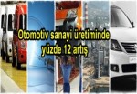 Otomotiv sanayi üretiminde yüzde 12 artış